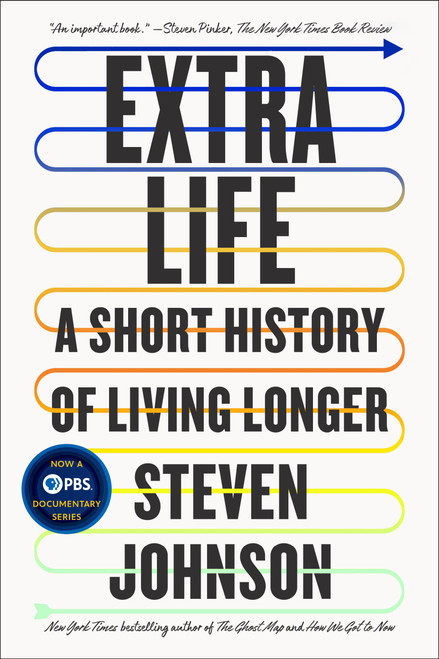 Extra Life (A Short History of Living Longer) - 9780525538868 by Steven Johnson, 9780525538868