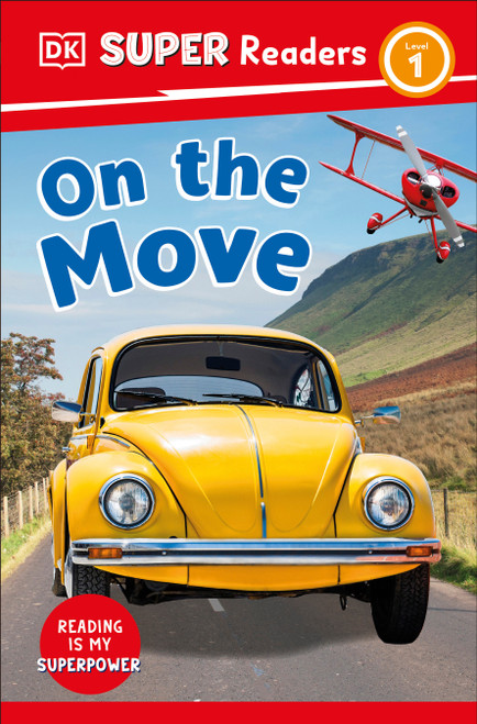DK Super Readers Level 1 On the Move - 9780744070972 by DK, 9780744070972