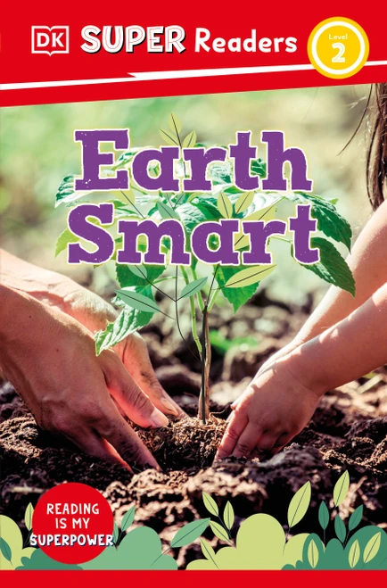 DK Super Readers Level 2 Earth Smart - 9780744075021 by DK, 9780744075021