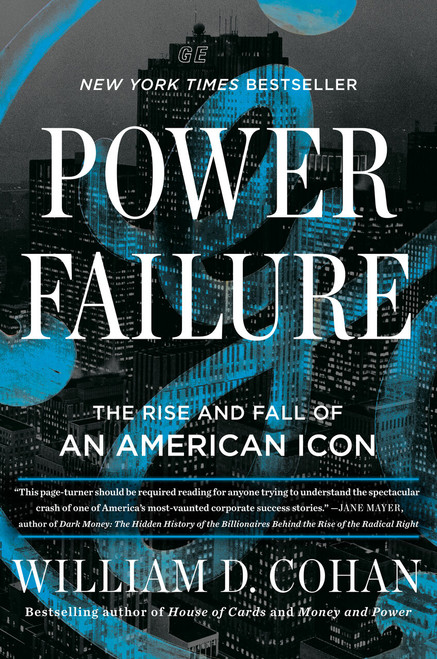 Power Failure (The Rise and Fall of an American Icon) by William D. Cohan, 9780593084168