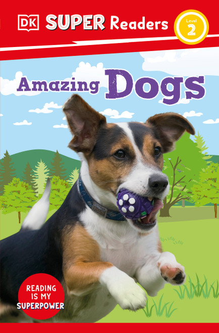 DK Super Readers Level 2 Amazing Dogs - 9780744071672 by DK, 9780744071672