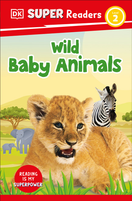 DK Super Readers Level 2 Wild Baby Animals - 9780744072938 by DK, 9780744072938