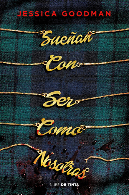 Sueñan con ser como nosotras / They Wish They Were Us (Spanish Edition) by Jessica Goodman, 9788417605902