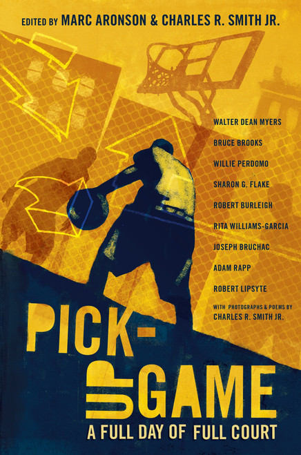 Pick-Up Game (A Full Day of Full Court) by Marc Aronson, Charles R. Smith Jr., Charles R. Smith Jr., Various, 9780763645625