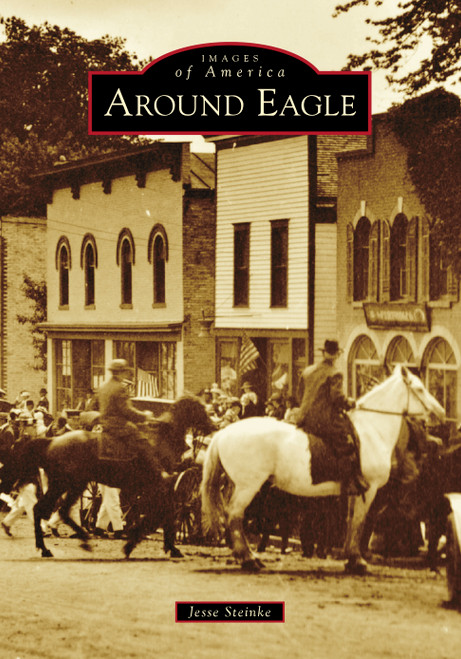 Around Eagle by Jesse Steinke, 9781467108256
