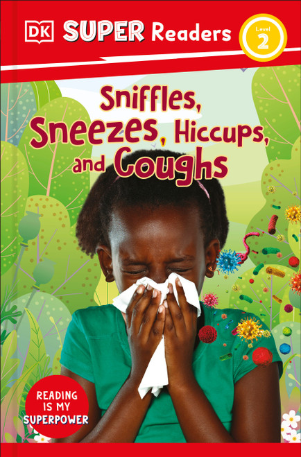 DK Super Readers Level 2 Sniffles, Sneezes, Hiccups, and Coughs - 9780744068146 by DK, 9780744068146
