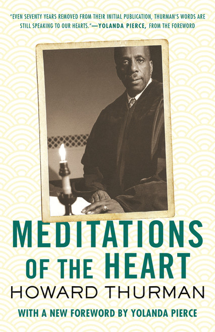 Meditations of the Heart - 9780807007174 by Howard Thurman, Yolanda Pierce, 9780807007174