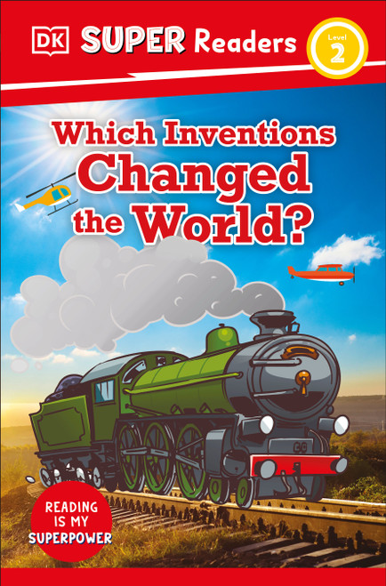 DK Super Readers Level 2 Which Inventions Changed the World? - 9780744075496 by DK, 9780744075496
