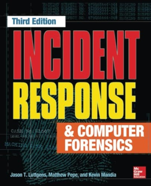 Incident Response & Computer Forensics, Third Edition by Jason T. Luttgens, Kevin Mandia, Matthew Pepe, 9780071798686