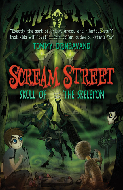 Scream Street: Skull of the Skeleton by Tommy Donbavand, Cartoon Saloon,  Ltd., 9780763646356