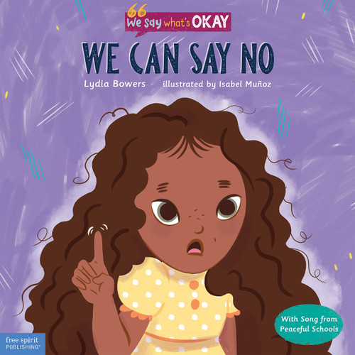 We Can Say No by Lydia Bowers, Muñoz, Isabel, 9781631987120