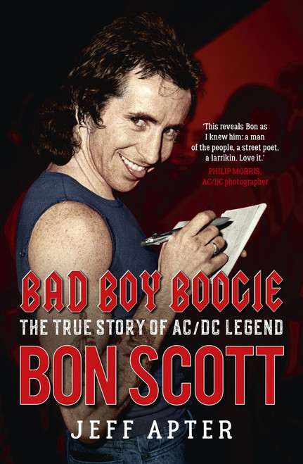 Bad Boy Boogie (The true story of AC/DC legend Bon Scott), 9781760877910