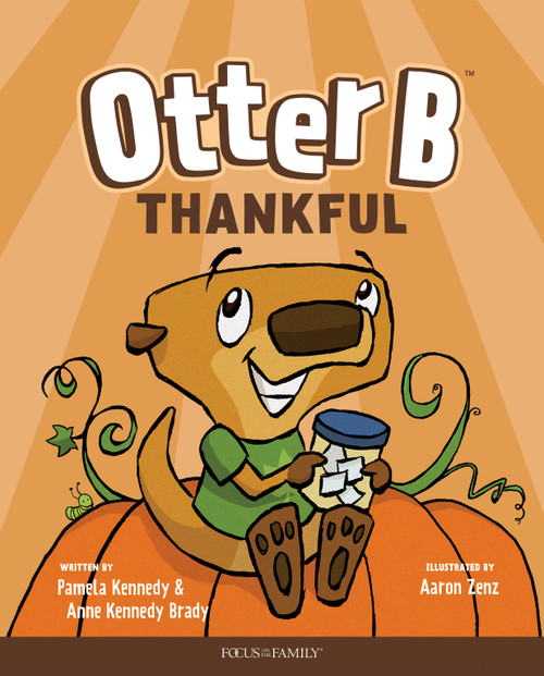 Otter B Thankful by Pamela Kennedy, Anne Kennedy Brady, 9781646070411