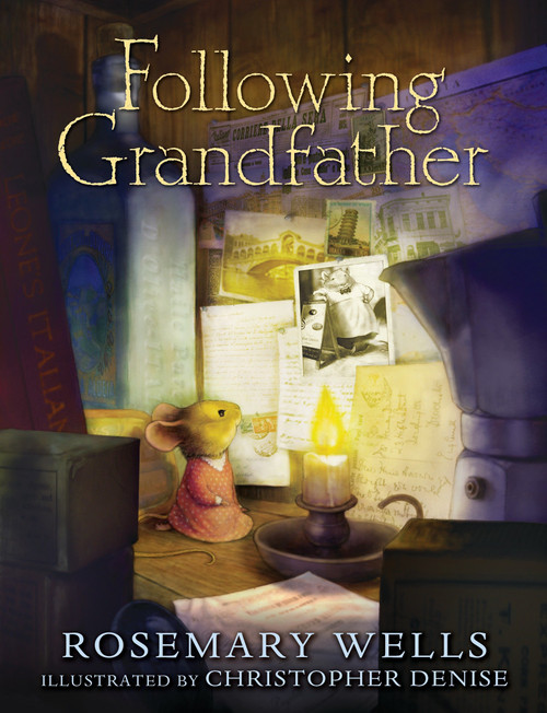 Following Grandfather by Rosemary Wells, Christopher Denise, 9780763650698