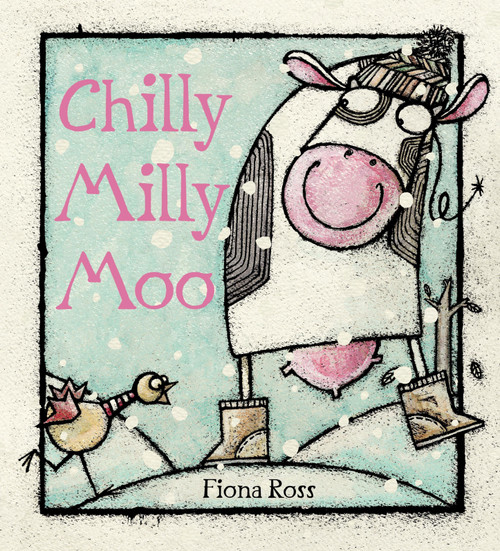 Chilly Milly Moo by Fiona Ross, 9780763656935
