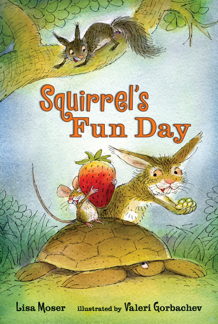 Squirrel's Fun Day by Lisa Moser, Valeri Gorbachev, 9780763657260