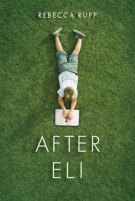 After Eli by Rebecca Rupp, 9780763658106