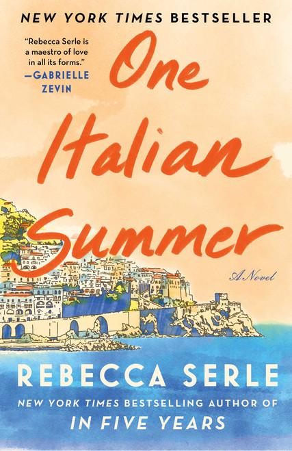 One Italian Summer (A Novel) by Rebecca Serle, 9781982166793