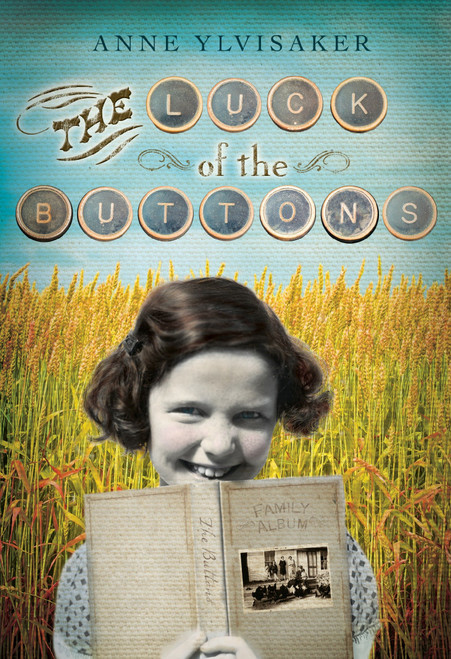 The Luck of the Buttons by Anne Ylvisaker, 9780763660611