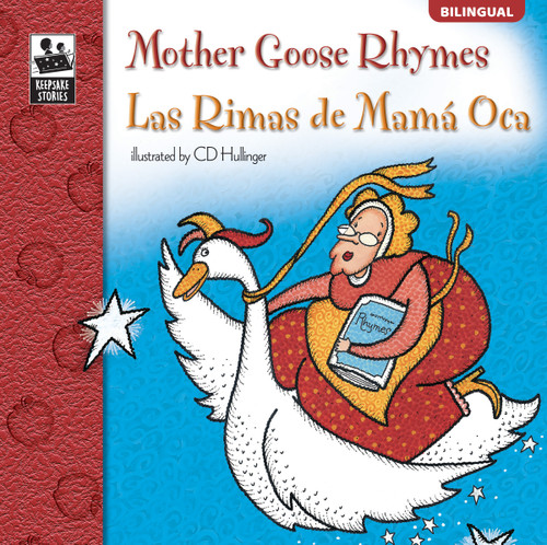 Mother Goose Rhymes, Grades PK - 3: Las Rimas de Mama Oca (Keepsake Stories), Grades PK - 3 (Las Rimas de Mama Oca) by Brighter Child, 9780769654164