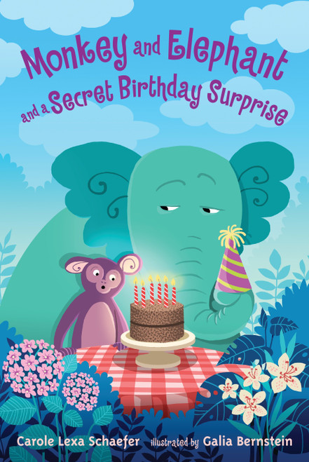 Monkey and Elephant and a Secret Birthday Surprise by Carole Lexa Schaefer, Galia Bernstein, 9780763661311