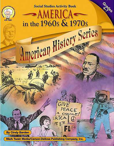 America in the 1960s & 1970s, Grades 4 - 7 by Cindy Barden, 9781580372152