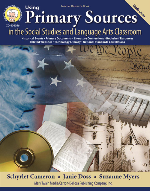 Using Primary Sources in the Social Studies and Language Arts Classroom by Schyrlet Cameron, Janie Doss, Suzanne Myers, 9781580373883