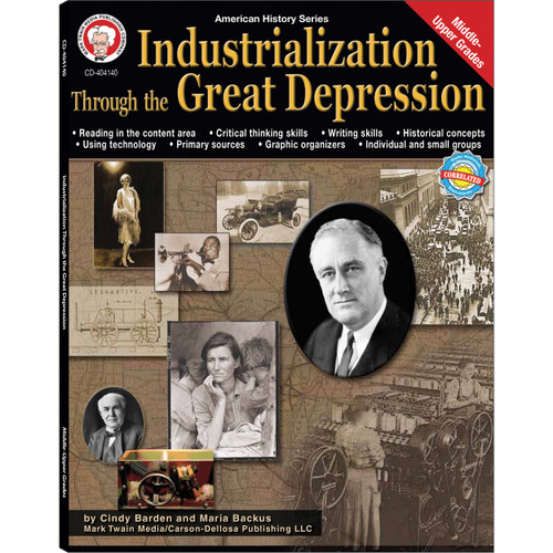 Industrialization through the Great Depression, Grades 6 - 12 by Cindy Barden, Maria Backus, 9781580375832