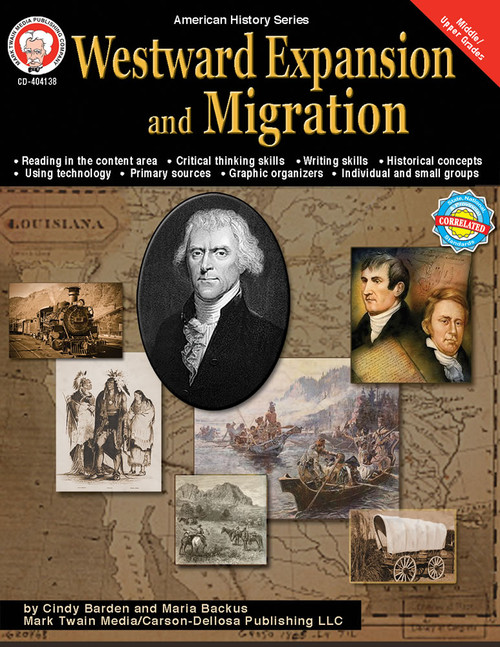 Westward Expansion and Migration, Grades 6 - 12 by Cindy Barden, Maria Backus, 9781580375849