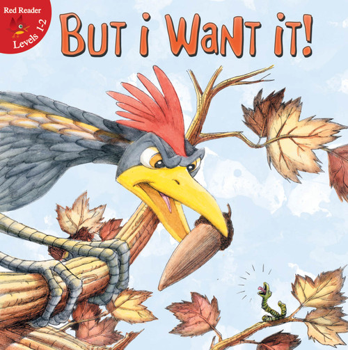 But I Want It! by Dr. Holly Karapetkova, Bob Reese, 9781612360225