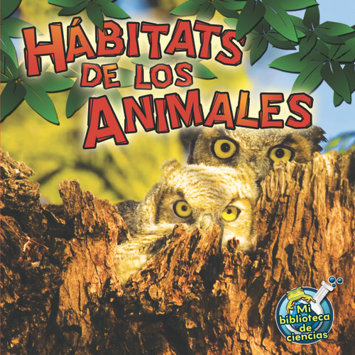 Hábitats de los animales (Animal Habitats) (Spanish Edition) by Julie Lundgren, 9781612369082