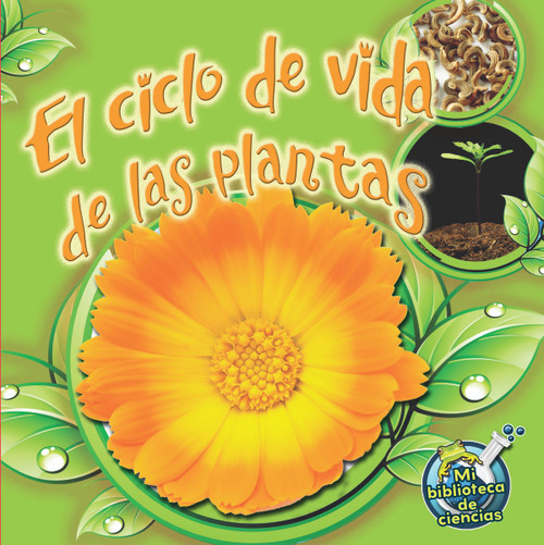 El ciclo de vida de las plantas (Plant Life Cycles) (Spanish Edition) by Julie Lundgren, 9781612369105