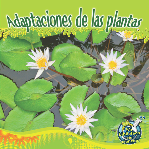 Adaptaciones de las plantas (Plant Adaptations) (Spanish Edition) by Julie Lundgren, 9781612369112