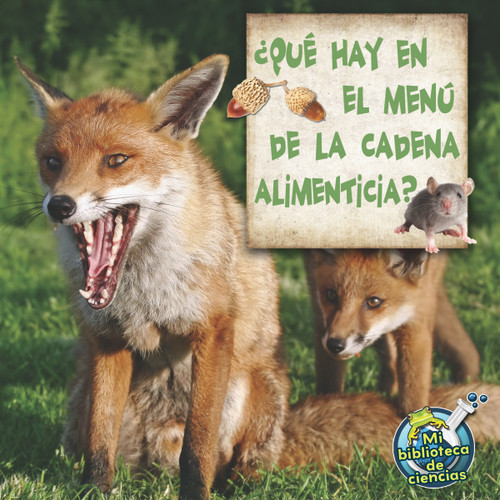 Qué hay en el menú de la cadena alimenticia? ((What's On The Food Chain Menu?) (Spanish Edition) by Julie Lundgren, 9781612369204