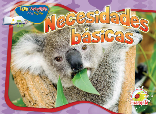 Necesidades básicas (Basic Needs) (Spanish Edition) by Dr. Jean Feldman, Dr. Holly Karapetkova, 9781617416743