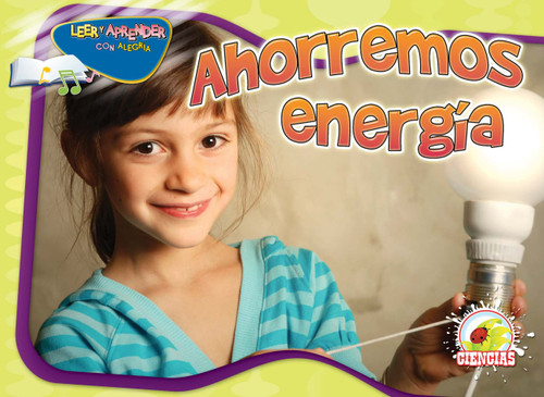 Ahorremos energía (Turn It Off!) (Spanish Edition) by Dr. Jean Feldman, Dr. Holly Karapetkova, 9781617416767