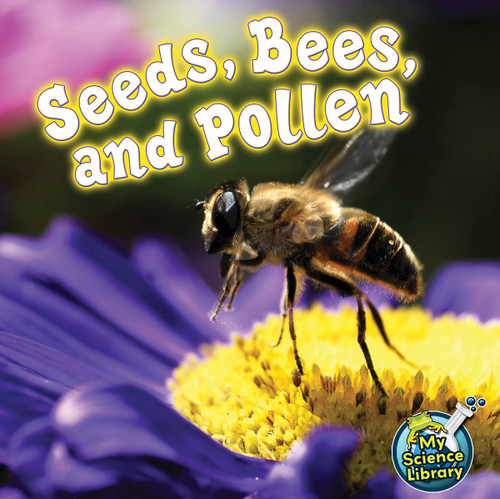 Seeds, Bees, and Pollen by Julie Lundgren, 9781617419508