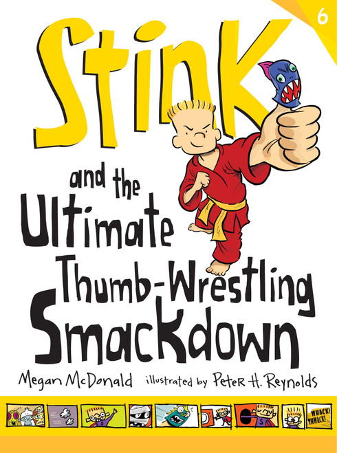 Stink: The Ultimate Thumb-Wrestling Smackdown by Megan McDonald, Peter H. Reynolds, 9780763663933