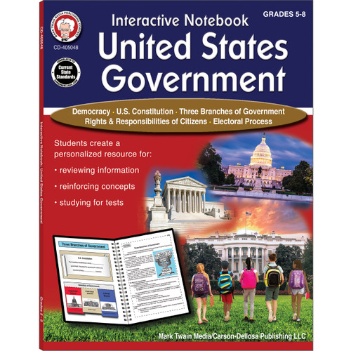 Interactive Notebook: United States Government Resource Book, Grades 5 - 8 by Schyrlet Cameron, 9781622238163