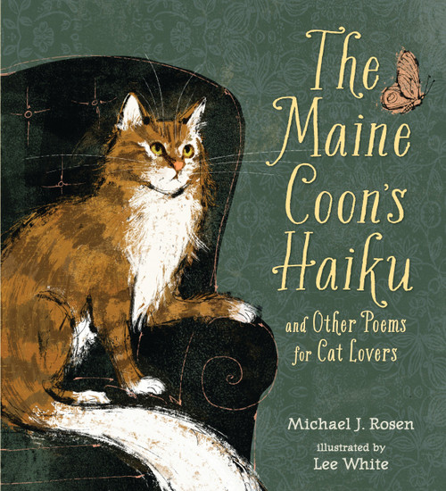 The Maine Coon's Haiku (And Other Poems for Cat Lovers) by Michael J. Rosen, Lee Anthony White, 9780763664923
