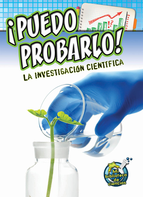 ¡Puedo probarlo! la investigación científica (I Can Prove It! Investigating Science) (Spanish Edition) by Kelli Hicks, 9781627172875