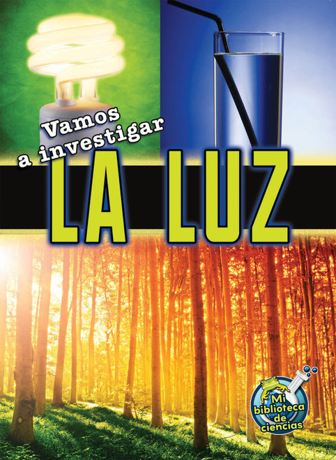 Vamos a investigar la luz (Let's Investigate Light) (Spanish Edition) by Buffy Silverman, 9781627173056
