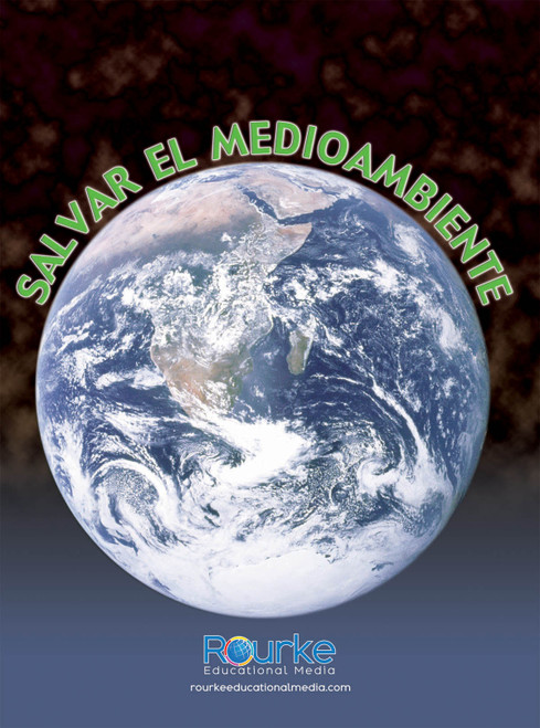 Salvar el medioambiente (Saving the Environment) (Spanish Edition) by David Armentrout, Patricia Armentrout, 9781627173414