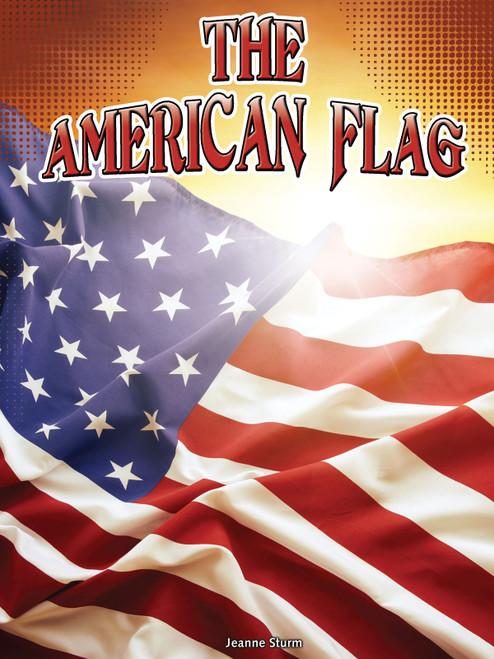 The American Flag - 9781627178570 by Jeanne Sturm, 9781627178570