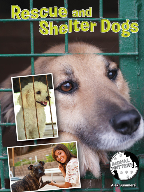 Rescue and Shelter Dogs by Alex Summers, 9781634300940