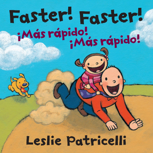 Faster! Faster!/Mas Rapido!  Mas Rapido! by Leslie Patricelli, Leslie Patricelli, 9780763666118