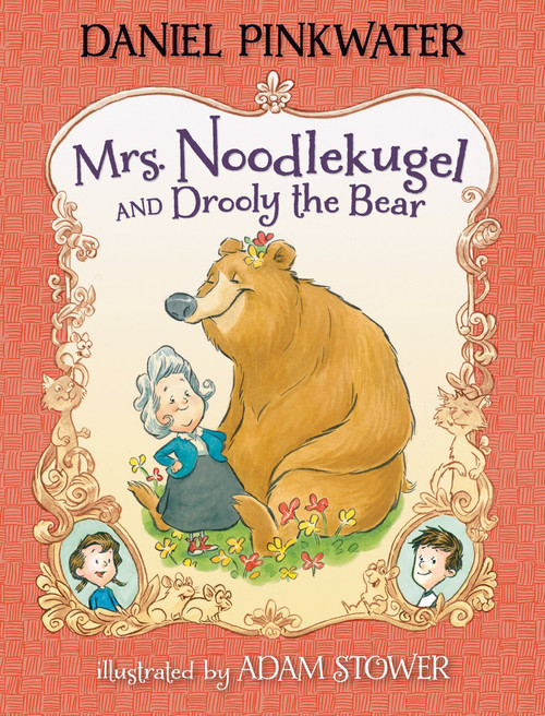 Mrs. Noodlekugel and Drooly the Bear by Daniel Pinkwater, Adam Stower, 9780763666453