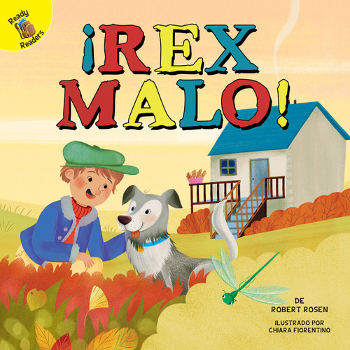 ¡Rex malo! (Bad Rex!) (Spanish Edition) by Jonathan Rosen, Chiara Fiorentino, Chiara Florentino, 9781641560641