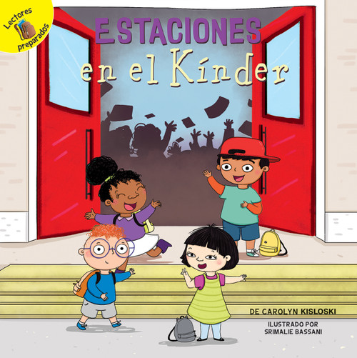 Estaciones en el kínder (Kindergarten Seasons) (Spanish Edition) by Carolyn Kisloski, Srimalie Bassani, 9781641560726