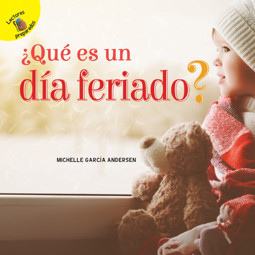 Días de Descubrimiento (Discovery Days) ¿Qué es un día feriado? (What is a Holiday?) (Spanish Edition) by Michelle  Garcia Andersen, 9781641569309